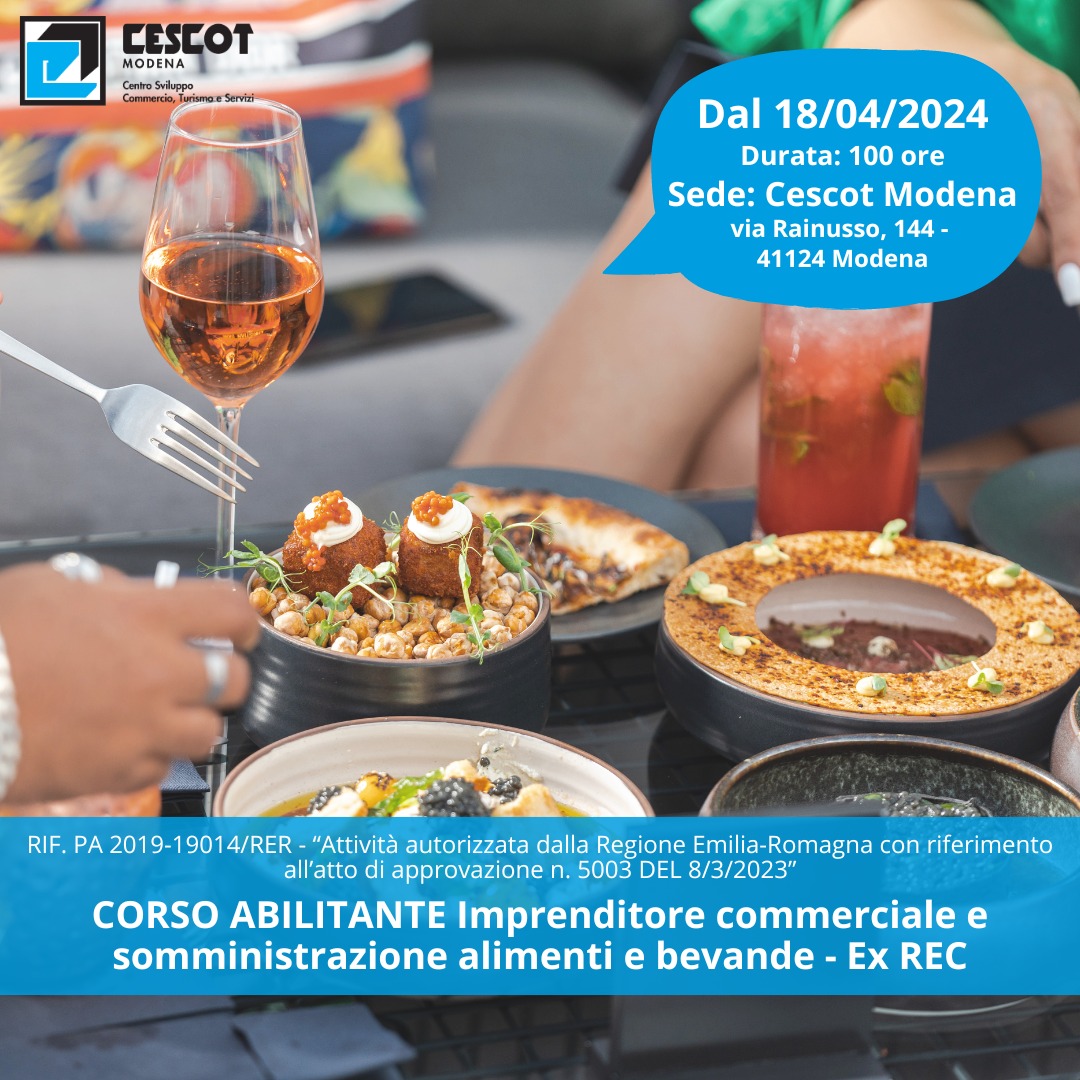 Cescot Modena: al via il 18 aprile il corso “Imprenditore commerciale e somministrazione di alimenti e bevande”